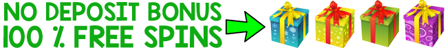 No Deposit Bonus - 100 % Exclusive FREE Spins HERE...